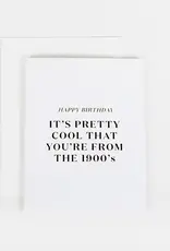 Cool Thatyou’Re from the 1900’S - Greeting Card
