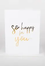 So Happy For You Card
