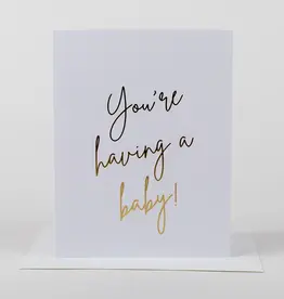 You're Having A Baby - Greeting Card