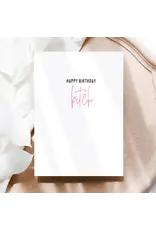 Happy Birthday Bitch Card