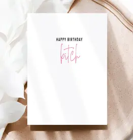 Happy Birthday Bitch Card