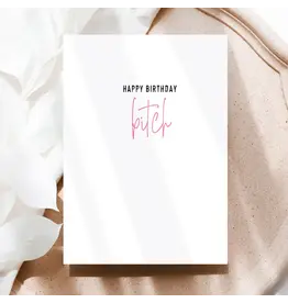 Happy Birthday Bitch Card