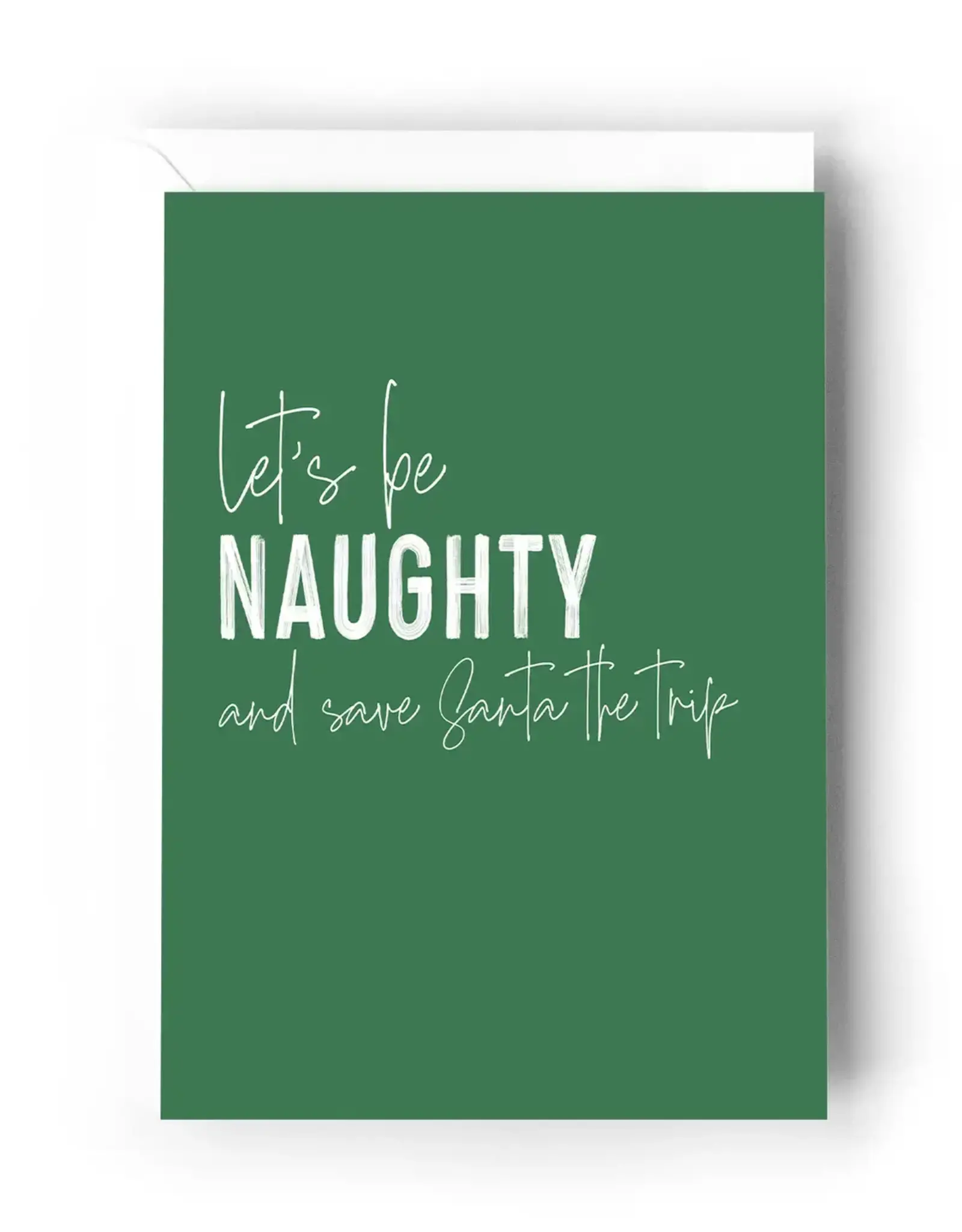 Let's Be Naughty and Save Santa the Trip