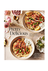 Pretty Delicious: Simple, Modern Mediterranean, Served with Style: A Cookbook