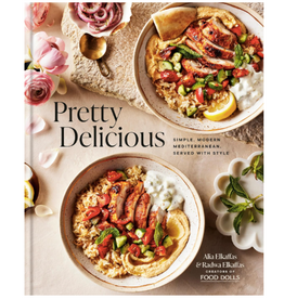 Pretty Delicious: Simple, Modern Mediterranean, Served with Style: A Cookbook