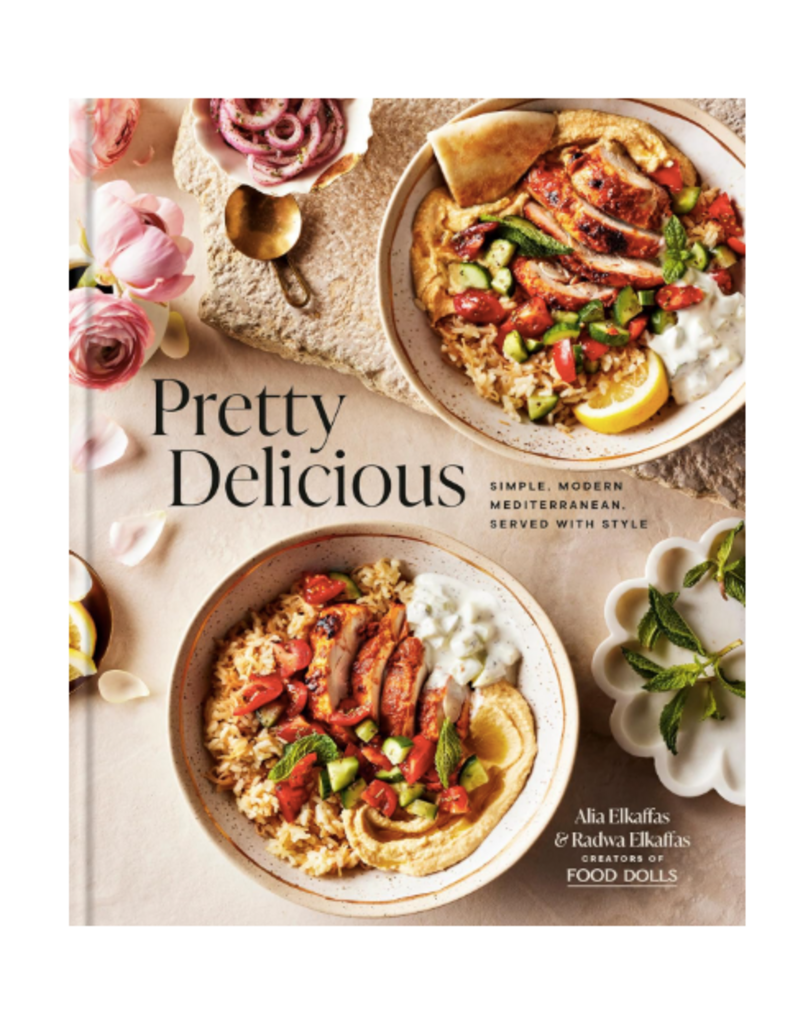 Pretty Delicious: Simple, Modern Mediterranean, Served with Style: A Cookbook