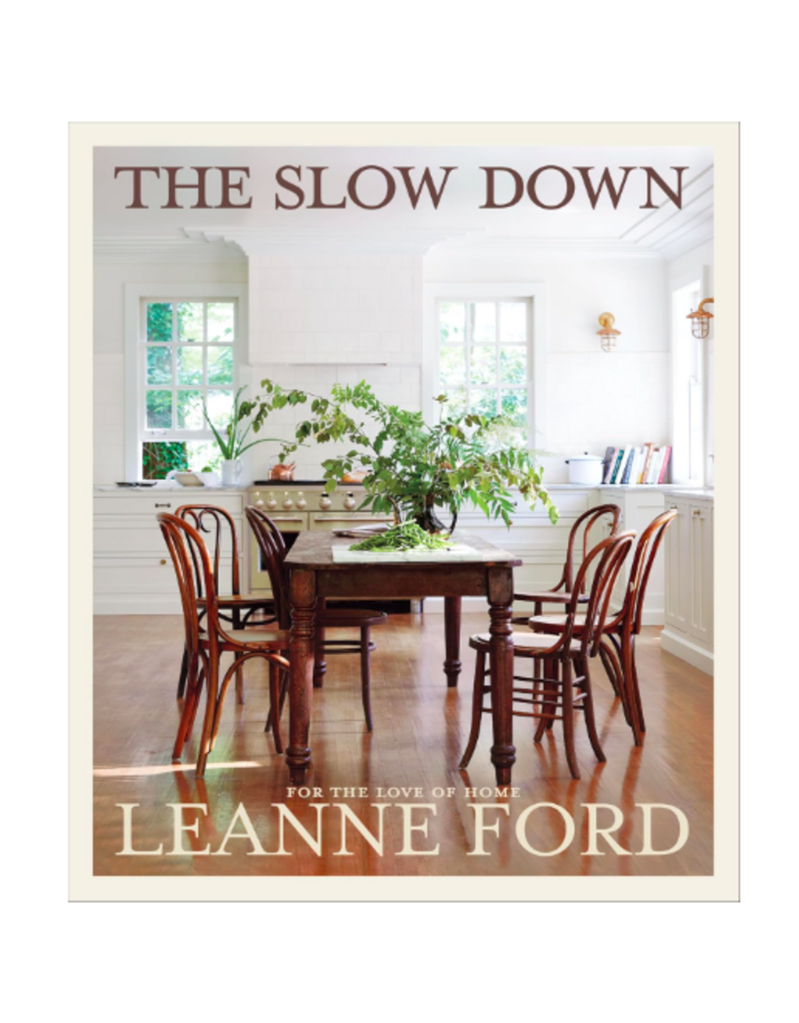 The Slow Down: For The Love Of Home