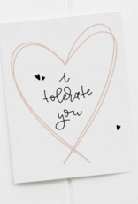 I Tolerate You Card