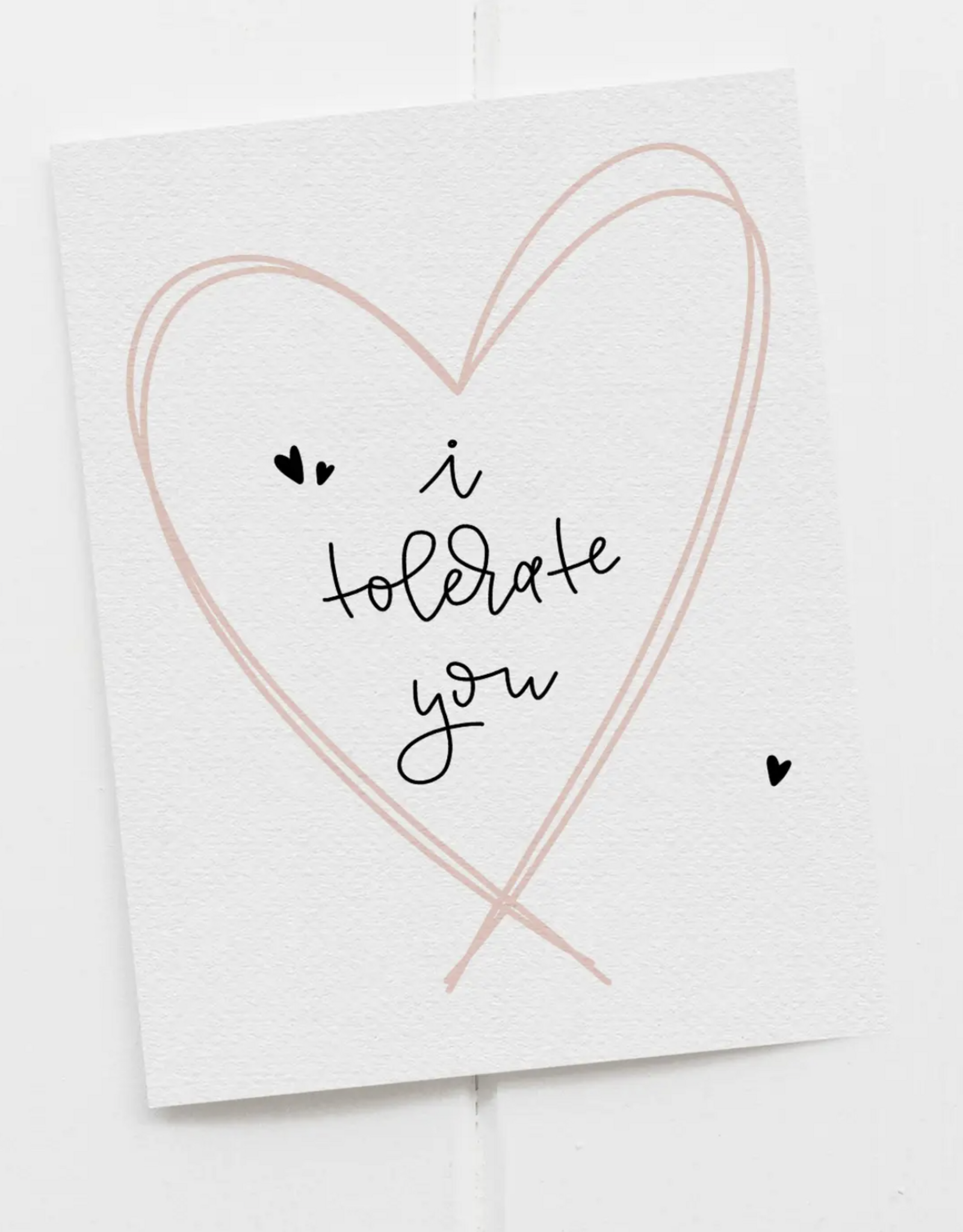 I Tolerate You Card