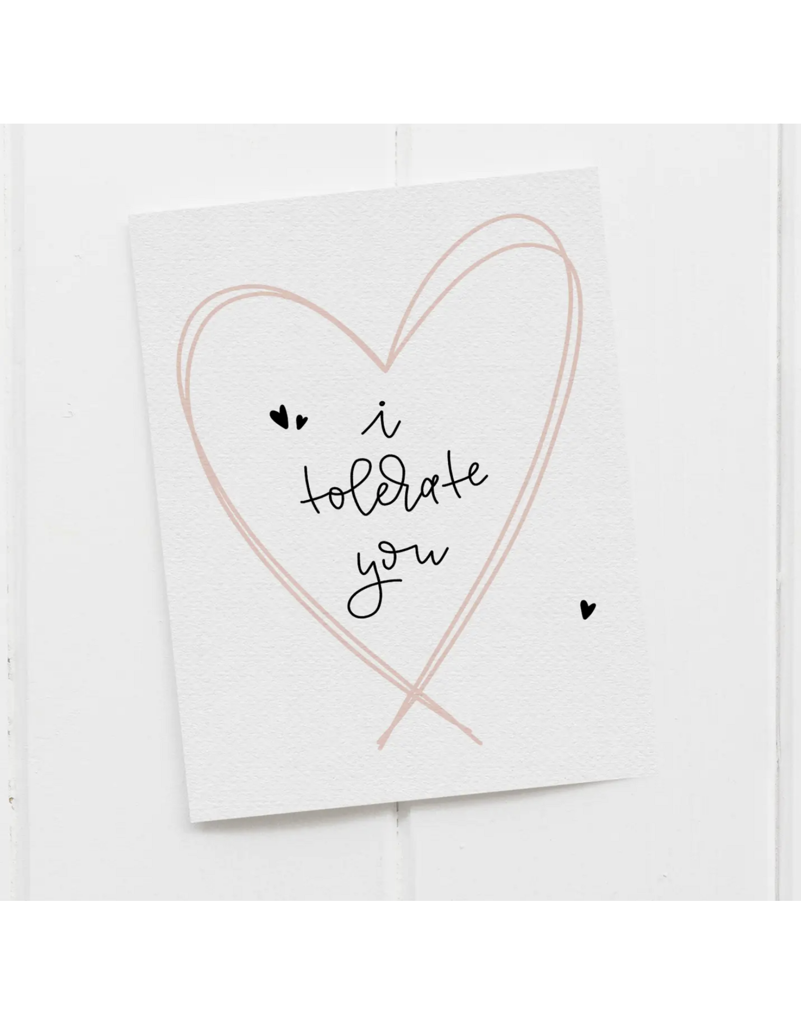 I Tolerate You Card