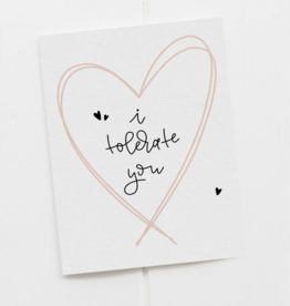 I Tolerate You Card