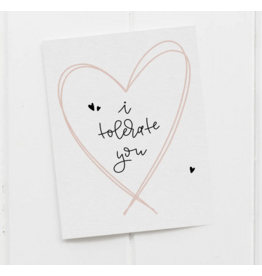 I Tolerate You Card