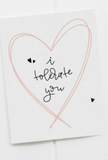 I Tolerate You Card