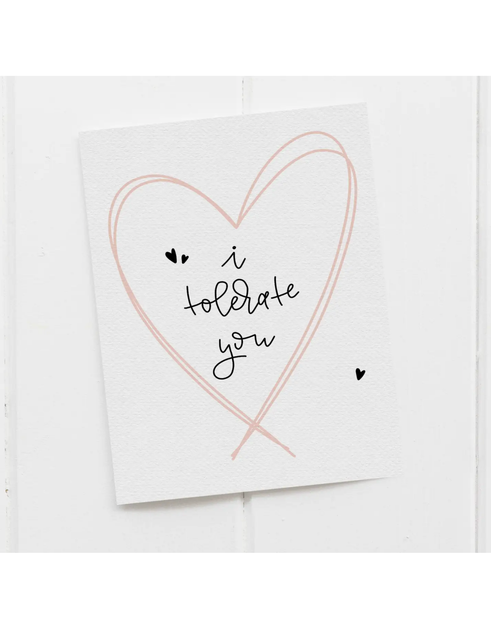 I Tolerate You Card