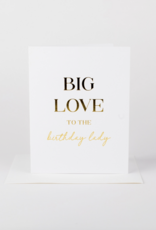 Big Love For The Birthday Lady Card