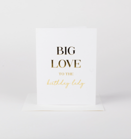 Big Love For The Birthday Lady Card