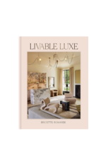 Livable Luxe by Brigette Romanek