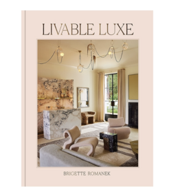 Livable Luxe by Brigette Romanek