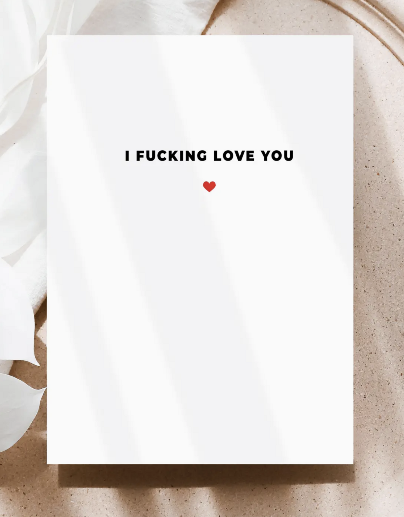 I Fucking Love You Card