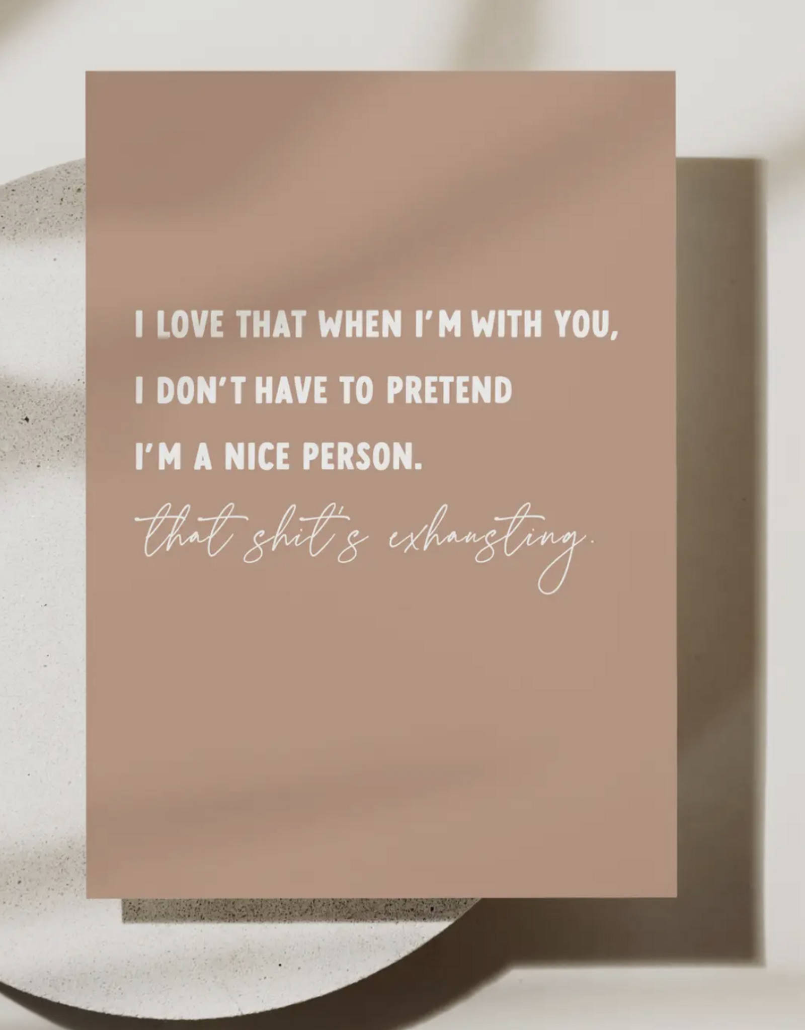 I Love That When I'm With You Card