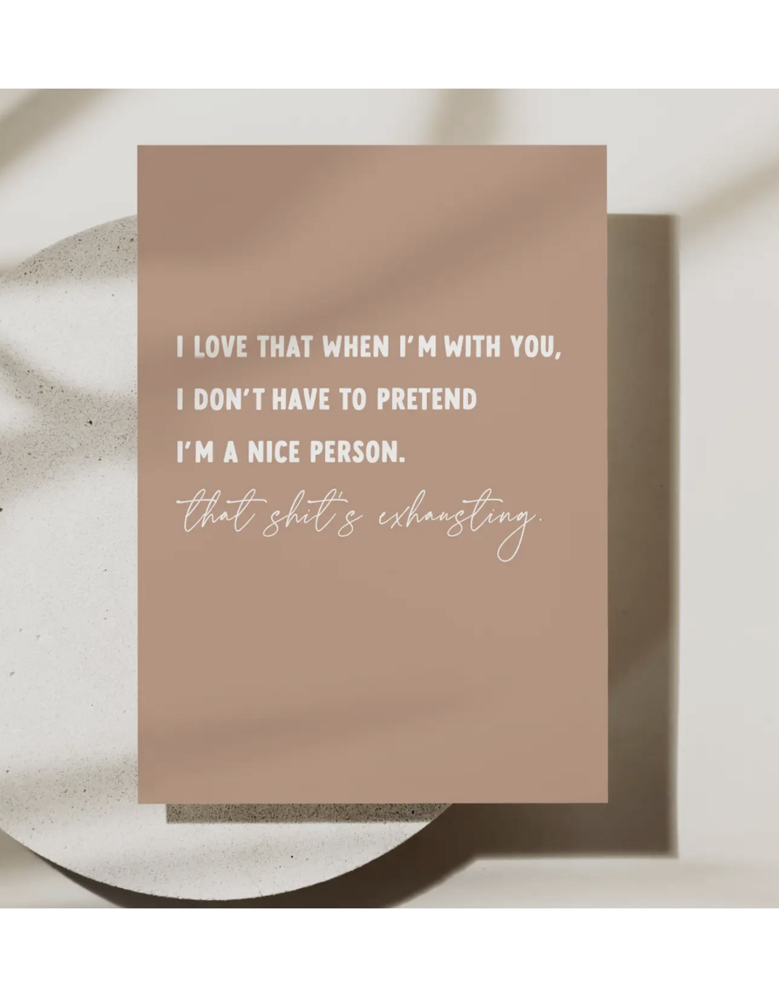 I Love That When I'm With You Card