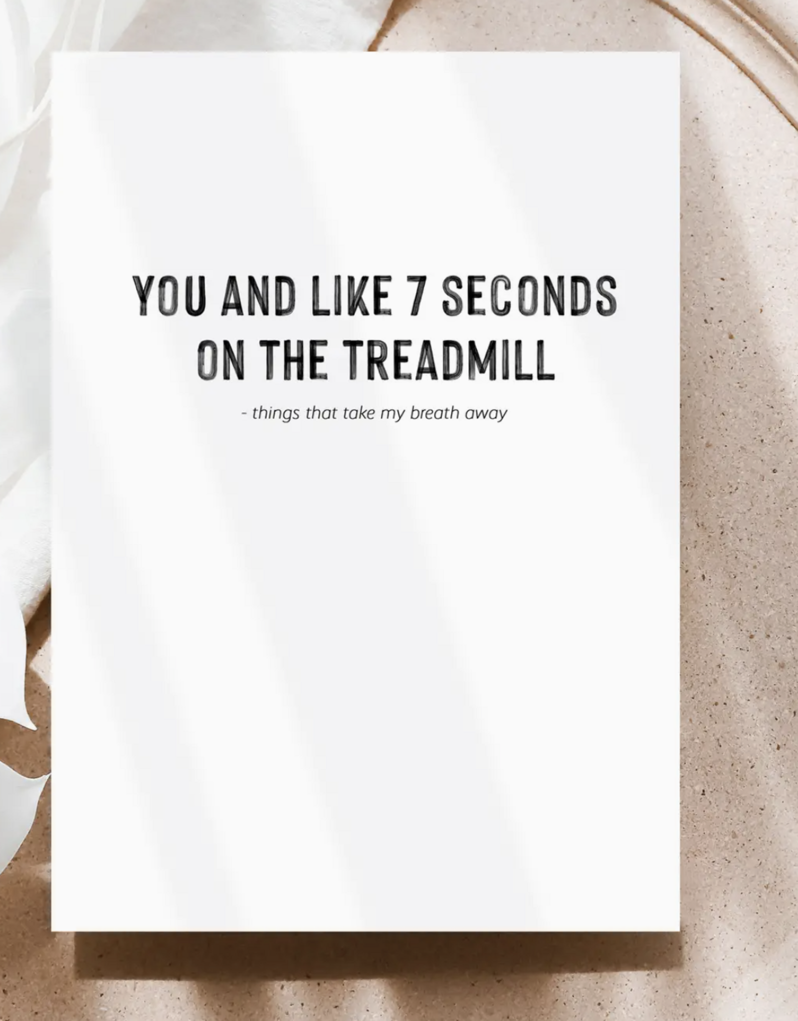 You And Like 7 Seconds On The Treadmill Card
