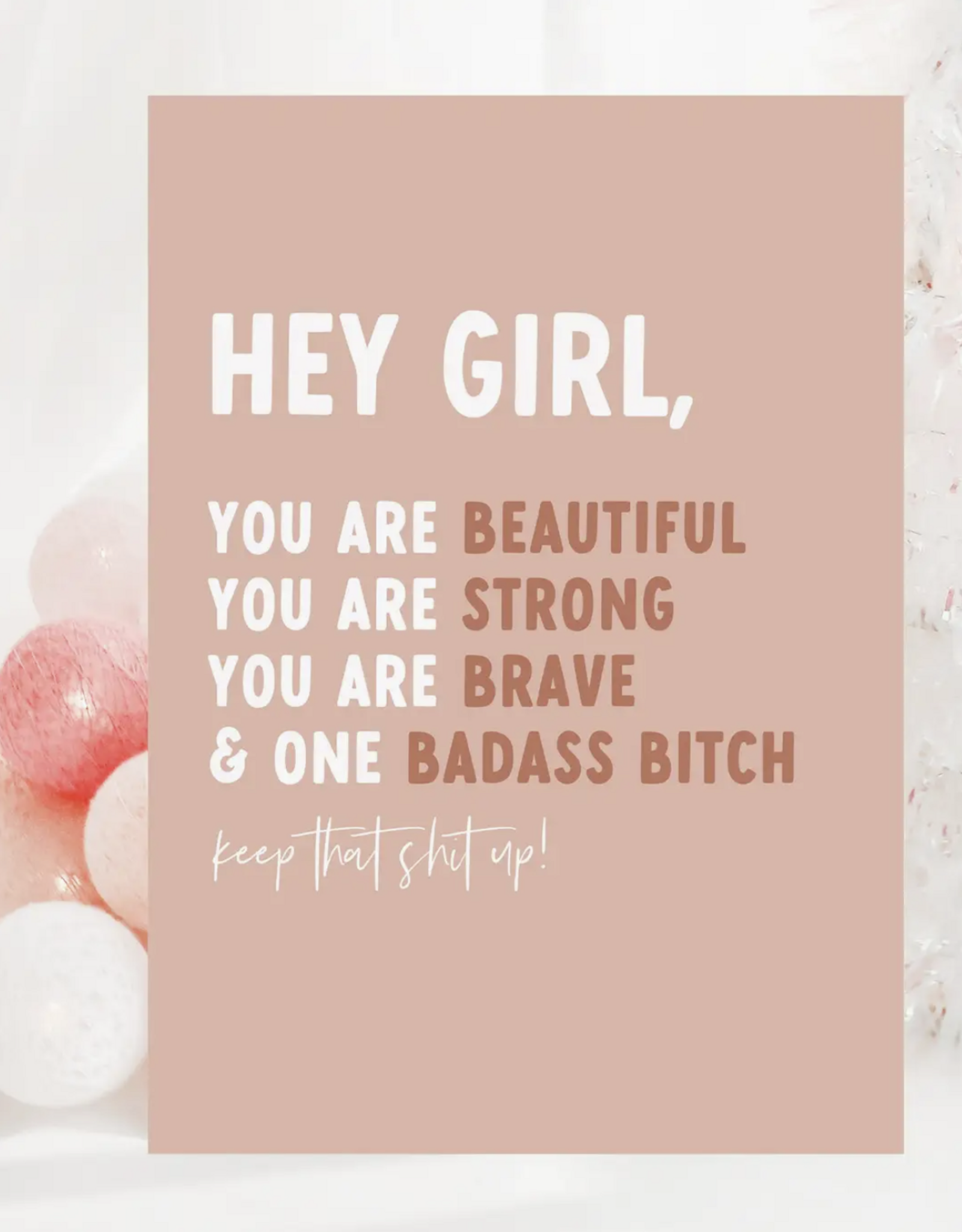 You Are Beautiful, Strong, Brave Card