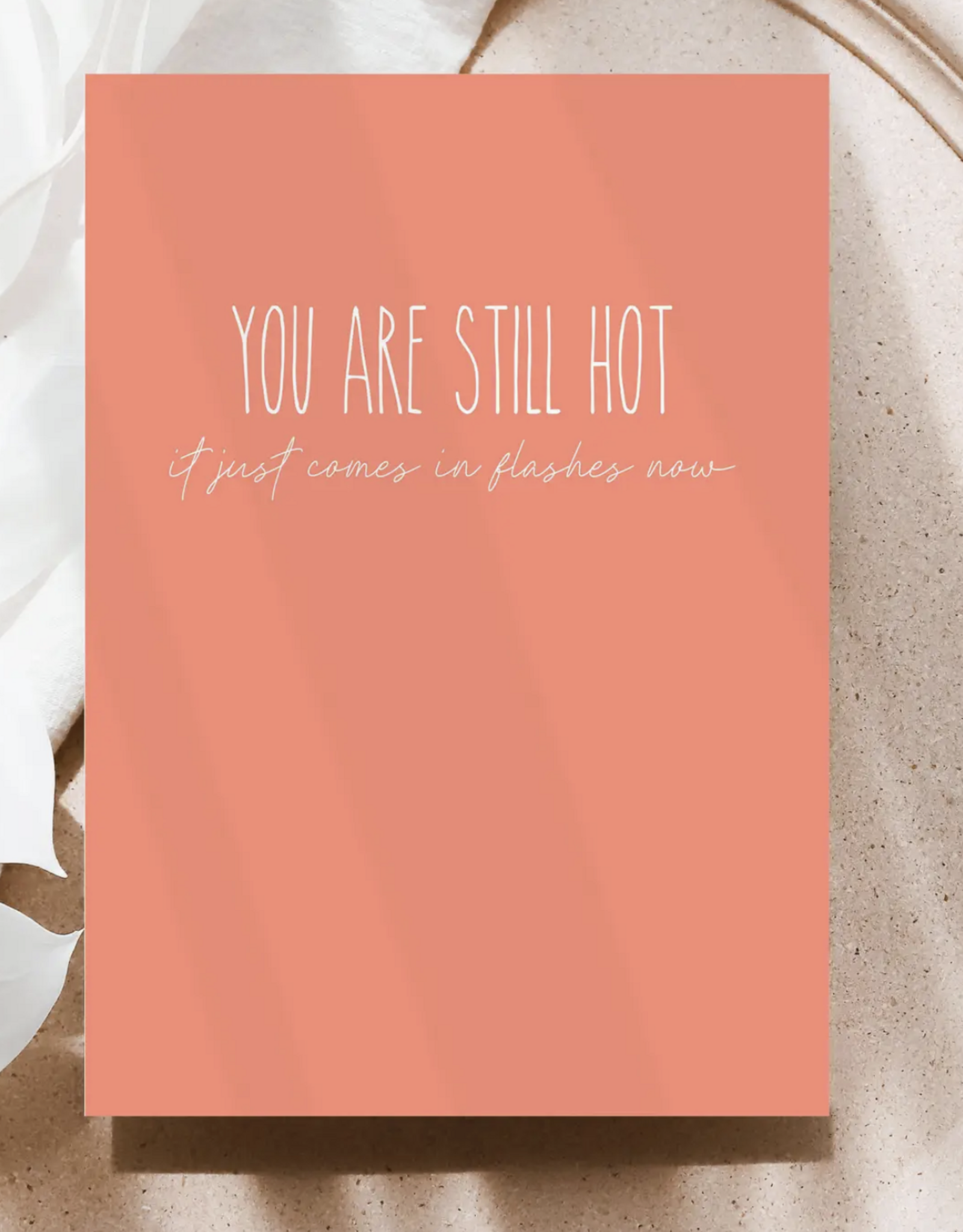 You Are Still Hot Card