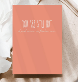 You Are Still Hot Card