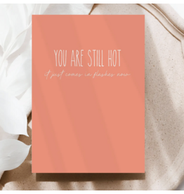 You Are Still Hot Card