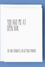 You Had Me At Open Bar Card
