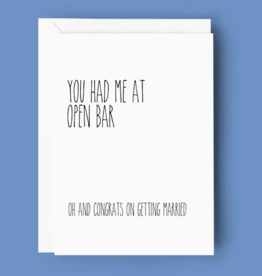 You Had Me At Open Bar Card