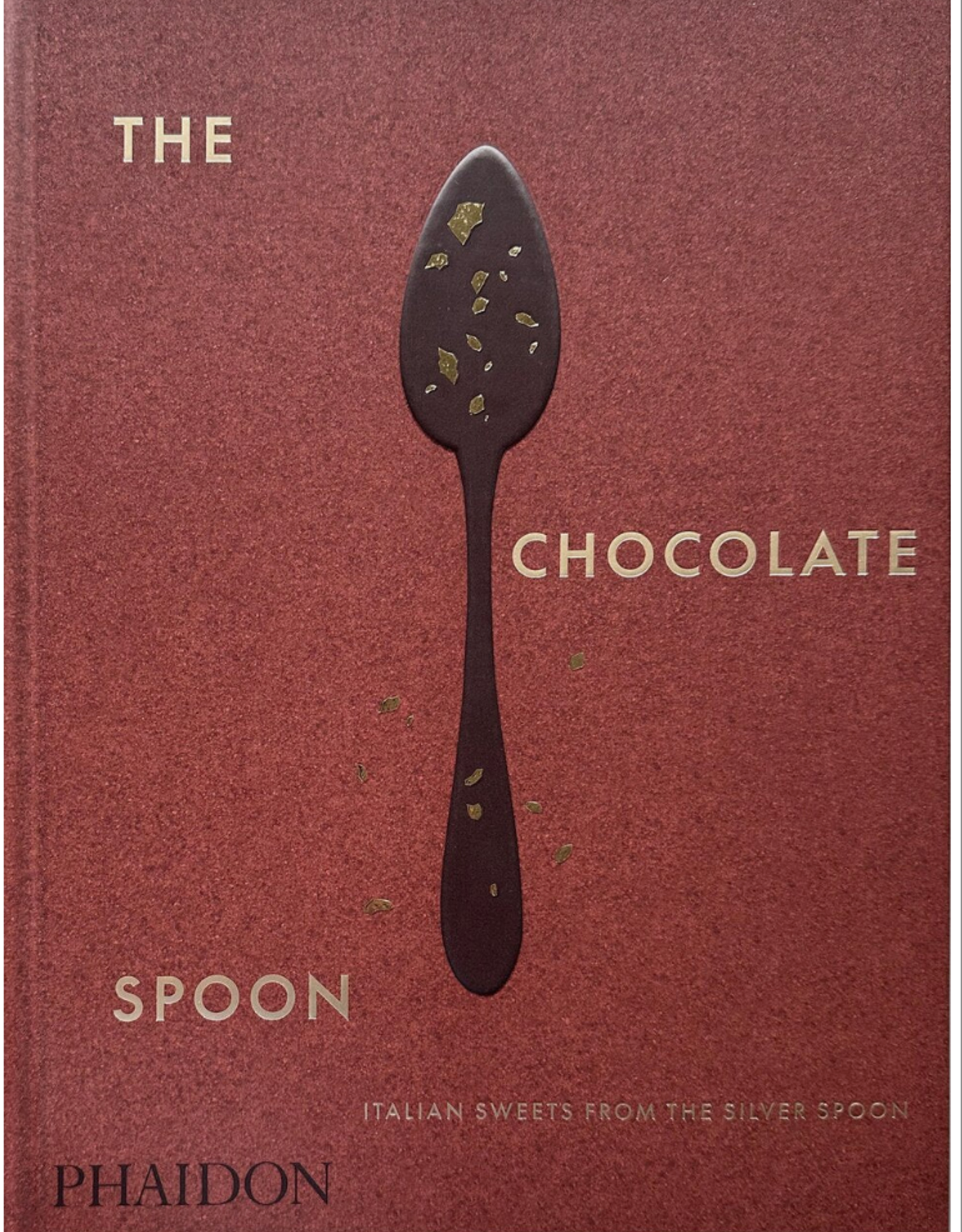The Chocolate Spoon: Italian Sweets from the Silver Spoon