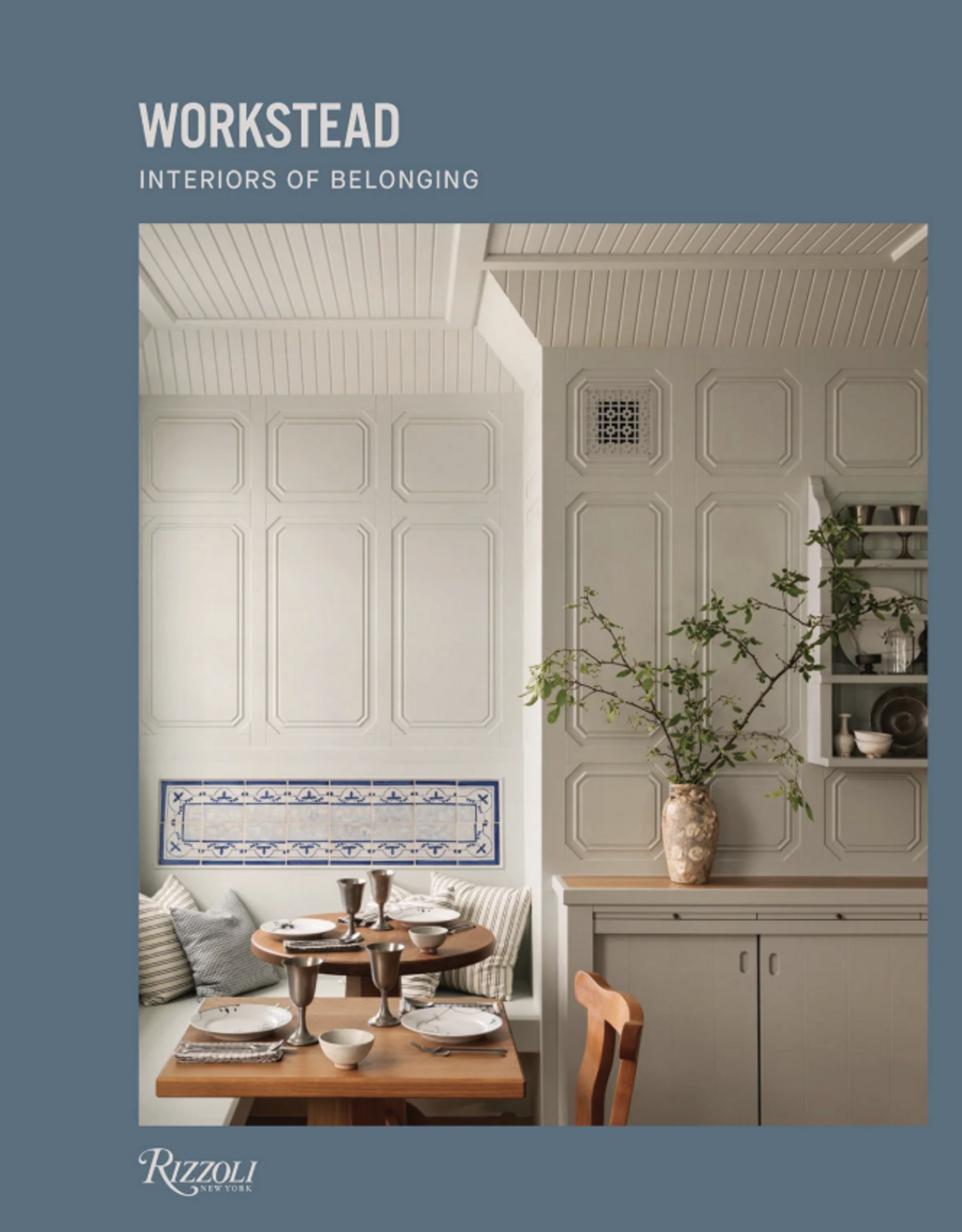 Workstead: Interiors of Belonging