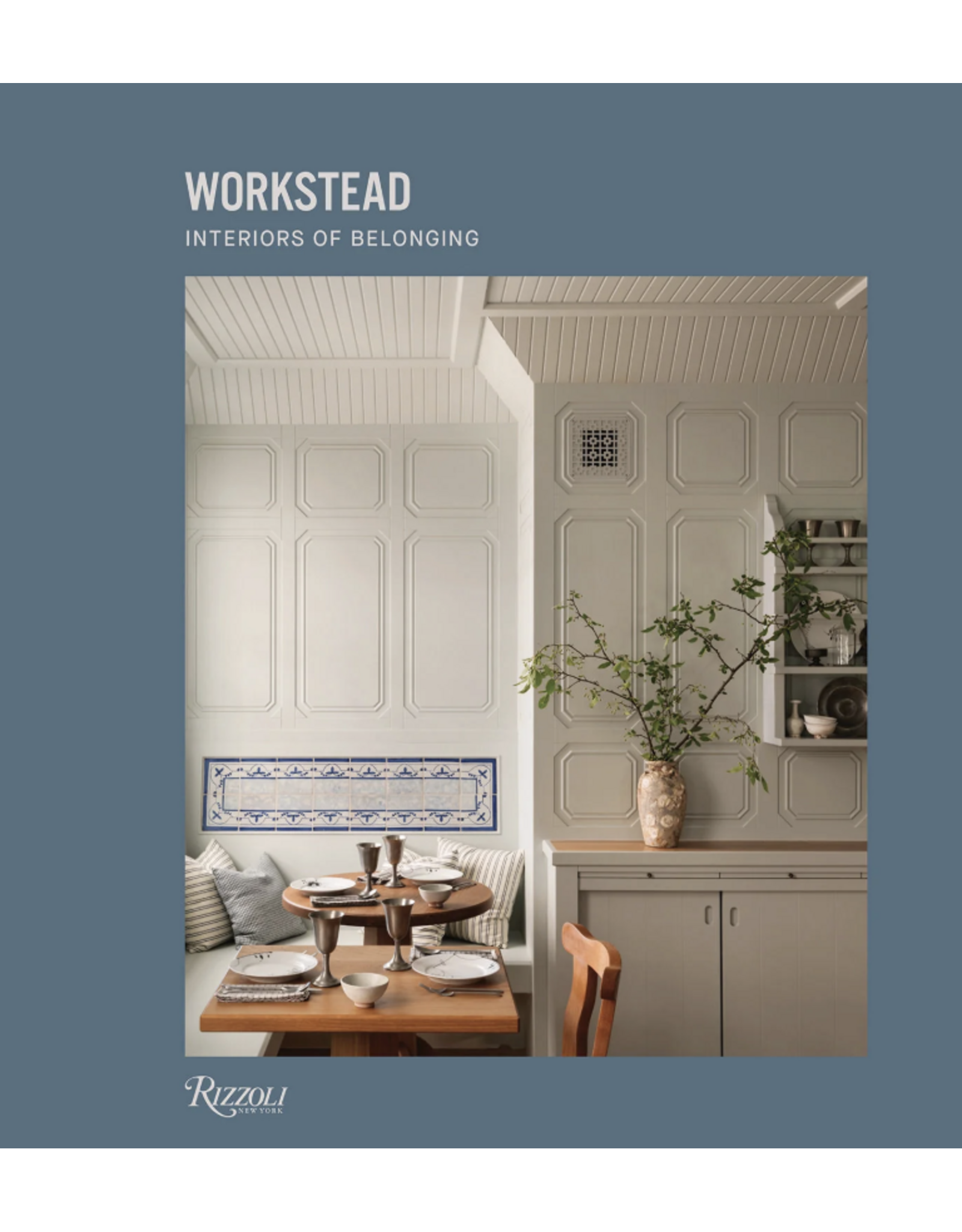 Workstead: Interiors of Belonging