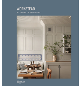 Workstead: Interiors of Belonging
