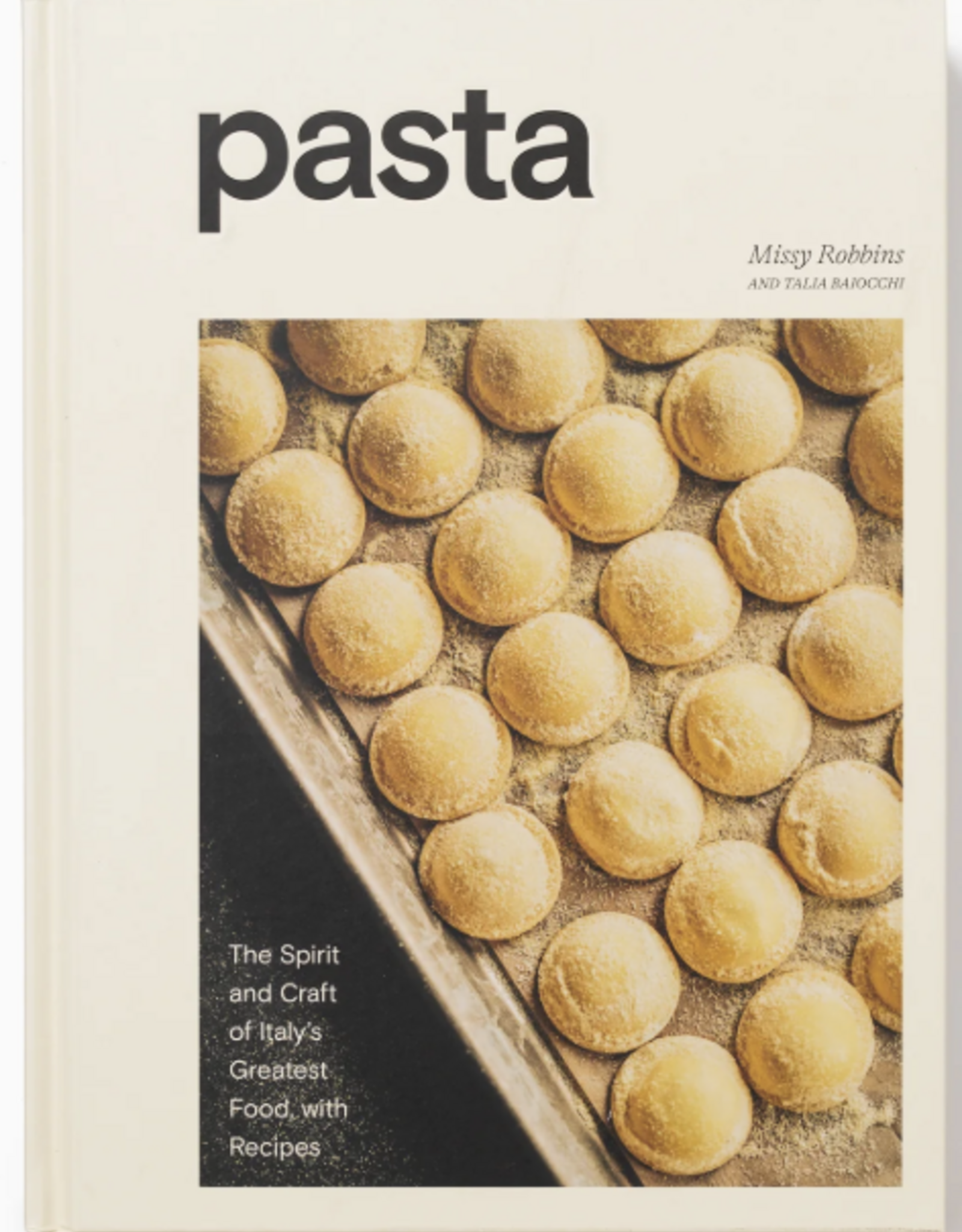 Pasta: The Spirit and Craft