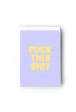 A Wise Person Once Said Fuck This Shit Card