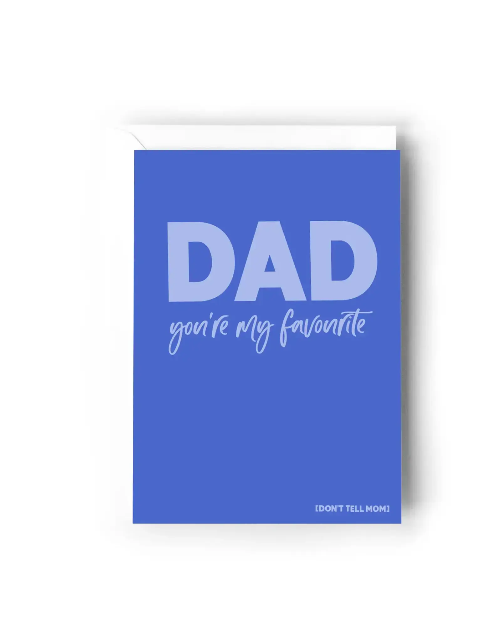 Dad You're My Favourite Card