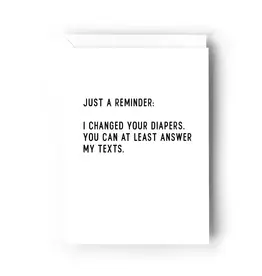 Just A Reminder, I Changed Your Diapers Card