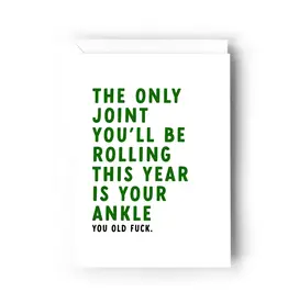 Only Joint You'll Be Rolling This Year Is Your Ankle Card