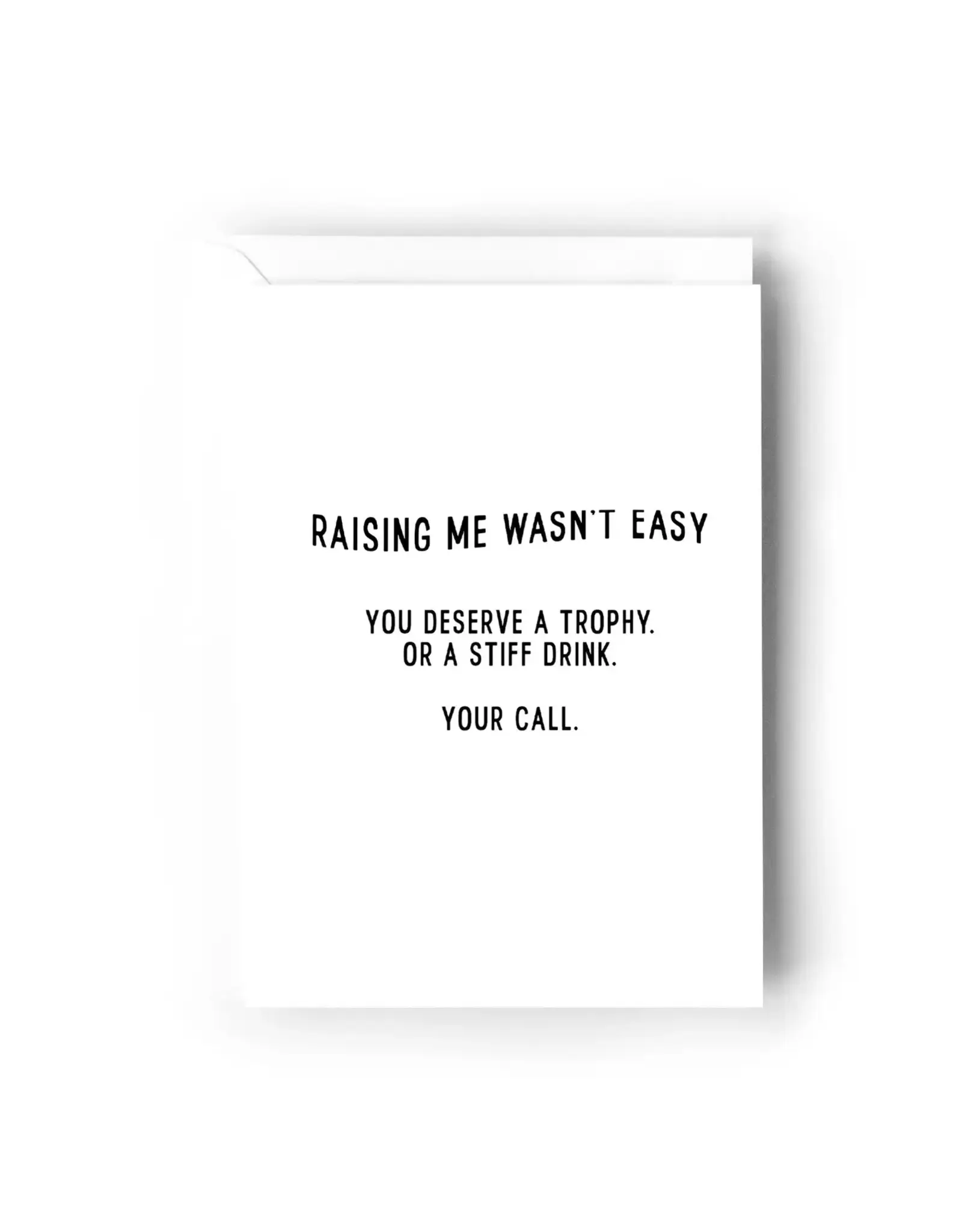 Raising Me Wasn't Easy Card