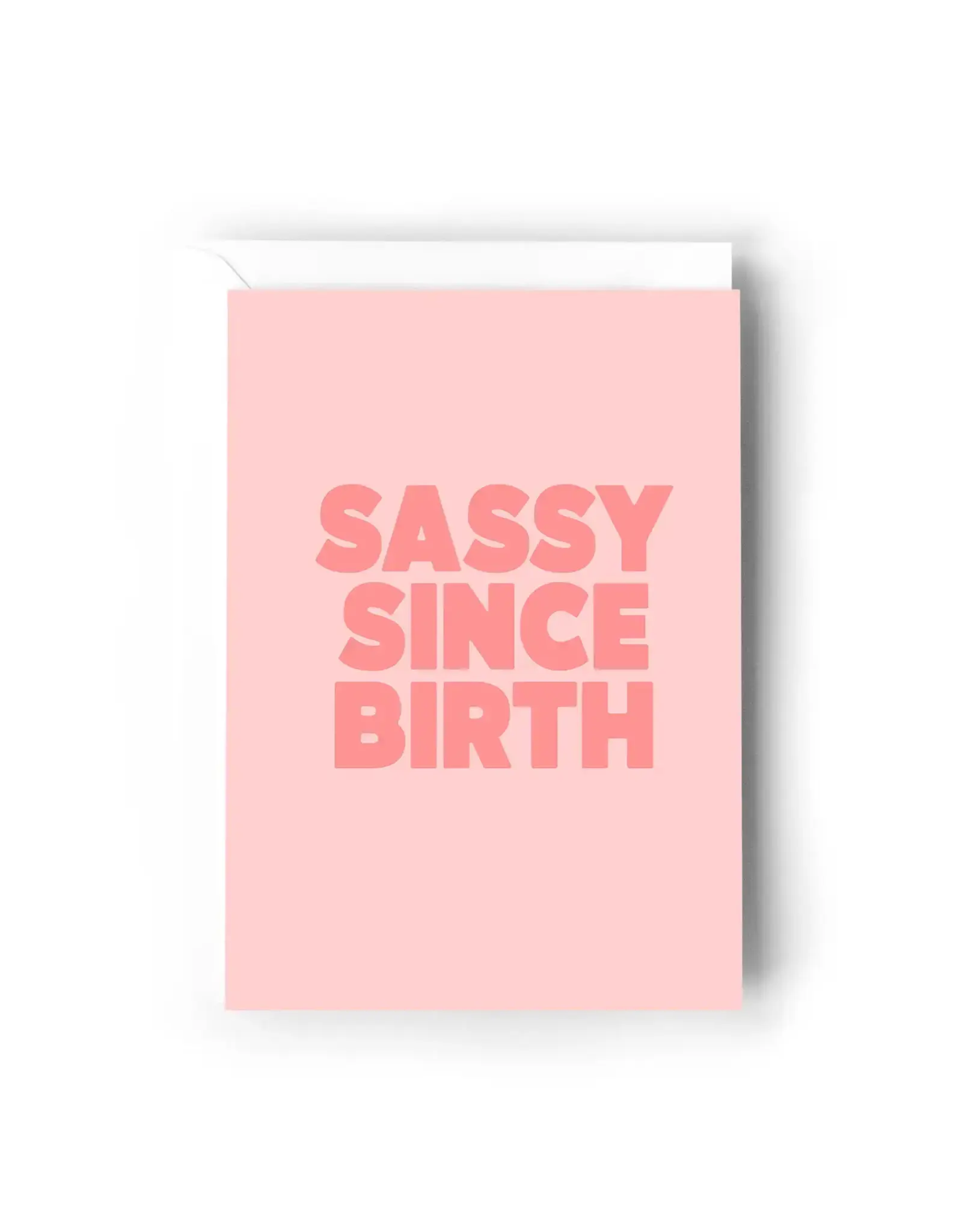 Sassy Since Birth Card