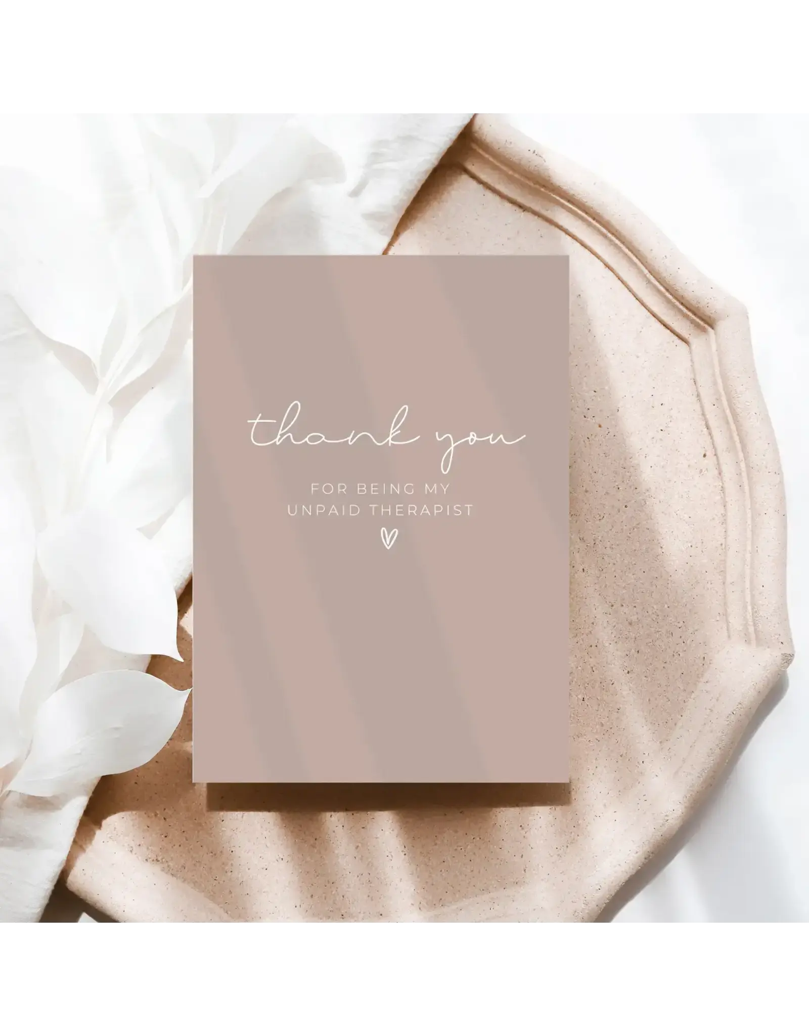 Thank You For Being My Unpaid Therapist Card