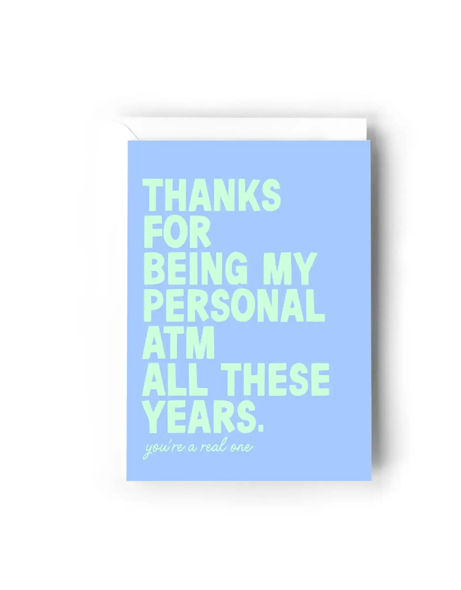 Thanks For Being My Personal Atm All These Years Card