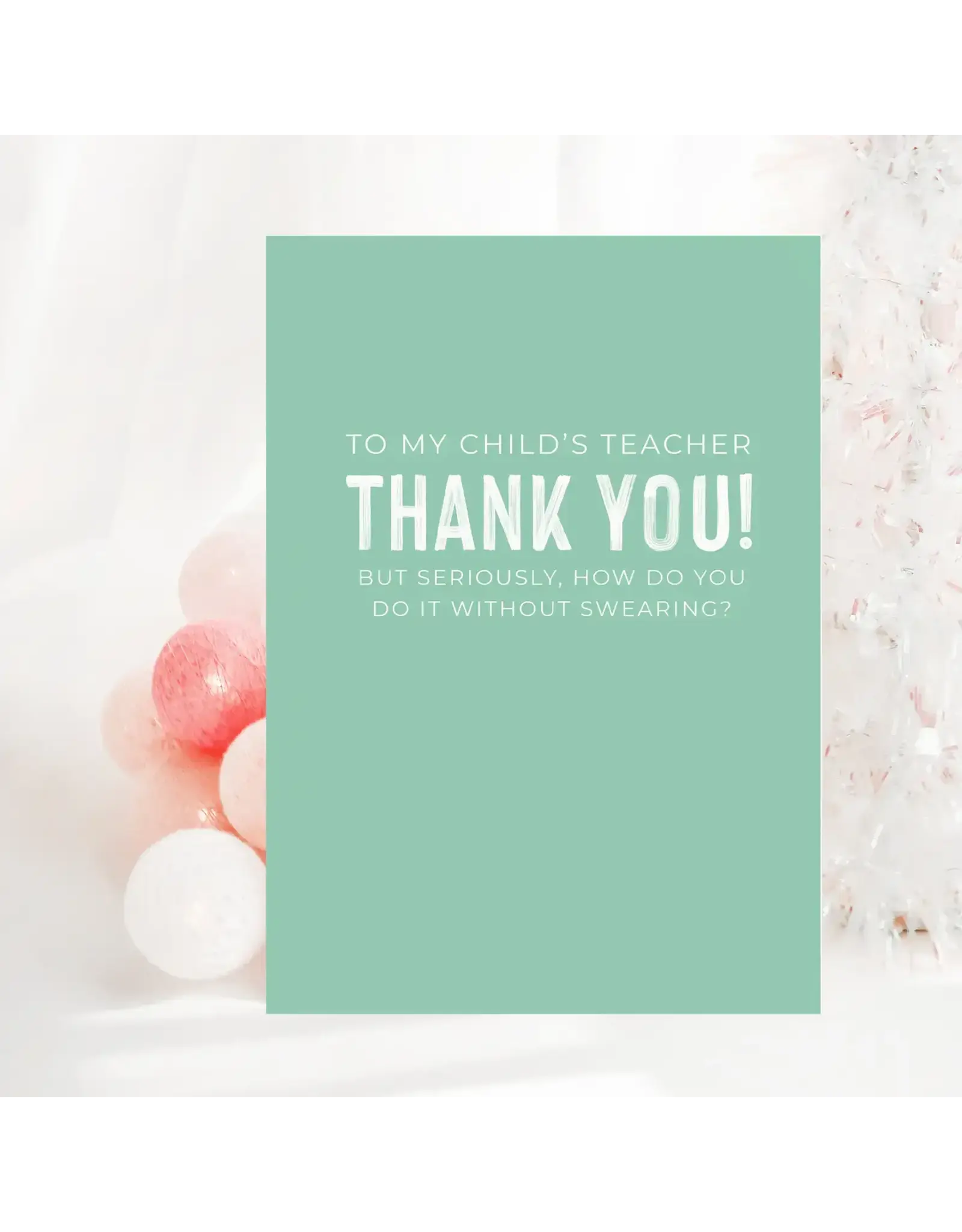 To My Child's Teacher, Thank You Card