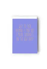 Way To Fuck Around and Find Out. I Mean Congrats Card