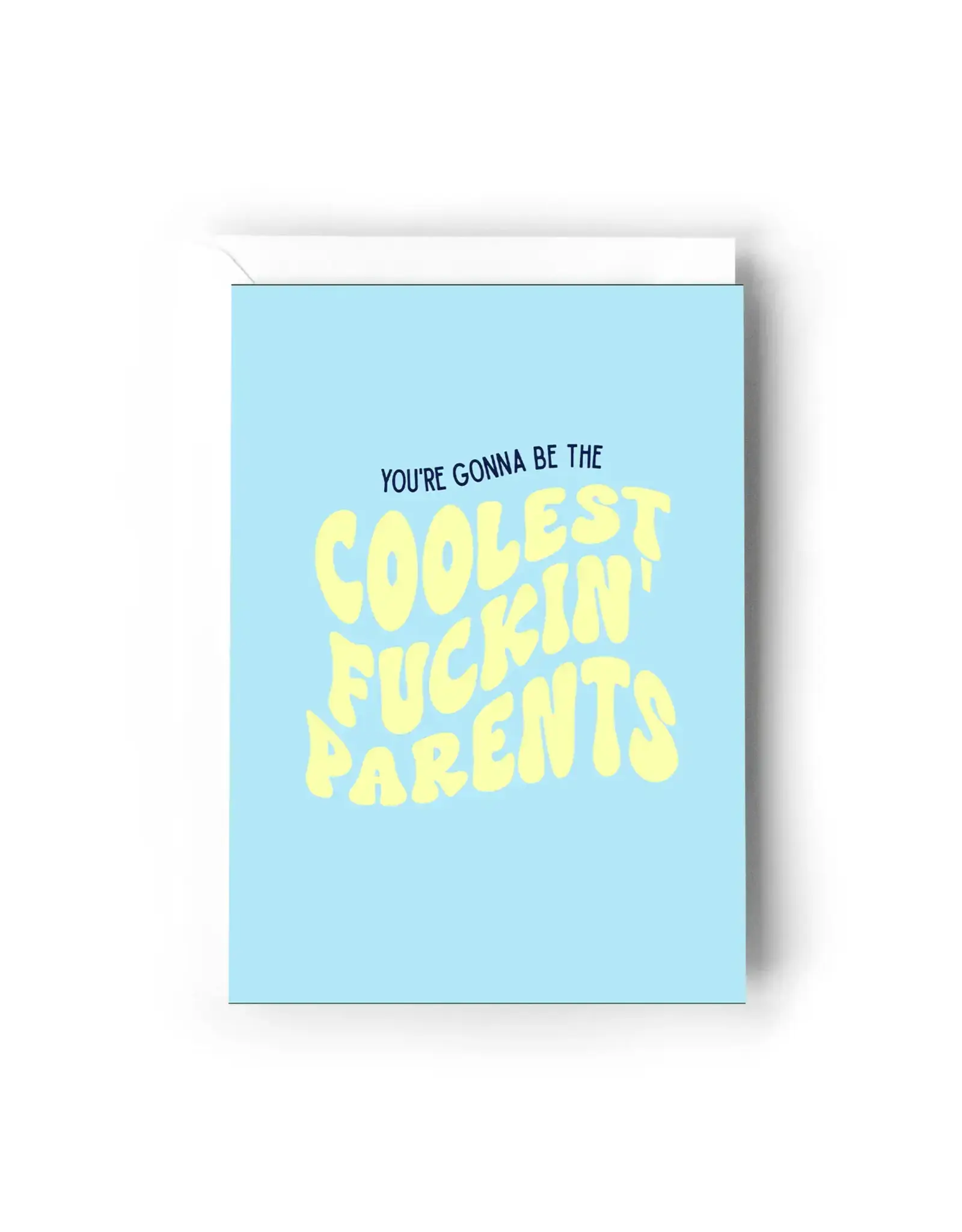 You're Gonna Be the Coolest Fucking Parents Card