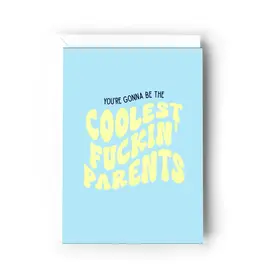 You're Gonna Be the Coolest Fucking Parents Card
