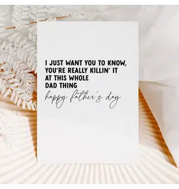 You’re Killing’ It At This Whole Dad Thing Card